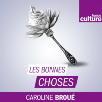 Les Bonnes Choses - France Culture