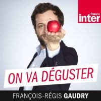 on va déguster - France Inter